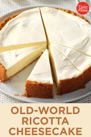 Old World Ricotta Cheesecake Recipe Desserts Ricotta Cheesecake Dessert Recipes