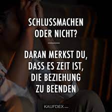 Ich bin jetzt seit drei jahren mit meinem freund zusammen, seit einem jahr teilen wir uns eine wohnung. Schlussmachen Oder Nicht Daran Merkst Du Dass Es Zeit Kaufdex
