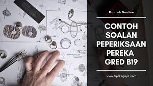Contoh Soalan Peperiksaan Pereka Gred B19 Psee Tips Kerjaya