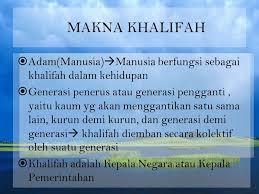 Tugas manusia adalah menjadi khalifah di muka bumi. Bab Iv Tanggung Jawab Manusia Sebagai Khalifah Dan Hamba Alloh Swt Ppt Download