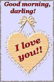 Good morning my love image 1. Good Morning My Love Morning Love Quotes Morning Love