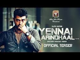 Yennai Arindhaal Tamil Movie Trailers Yennai Arindhaal Teaser Movie Teaser