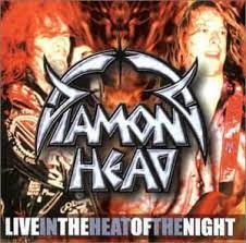 Maybe you would like to learn more about one of these? Diamond Head Live In The Heat Of The Night Amazon Com Music