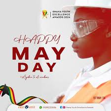 HAPPY MAY DAY. Ayekoo to all workers. #GYEA24