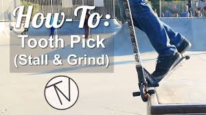 See actions taken by the people who manage and post content. How To Tooth Pick Stall And Grind The Vault Pro Scooters By Thevaultproscooters