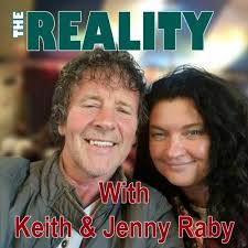 Stream episode The Reality with Keith & Jenny Raby