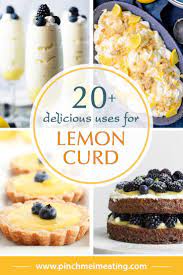 23 Delicious Uses For Lemon Curd Pinch Me I M Eating Recipes Using Lemon Curd Lemon Curd Dessert Lemon Desserts