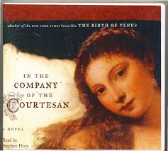 In the Company of the Courtesan by Sarah Dunant Unabridged CD Audiobook:  9781415926819: Sarah Dunant, Stephen Hoye, Stephen Hoye: Books