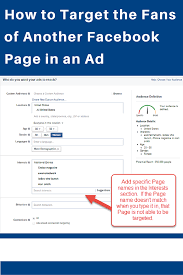 How To Target The Fans Of Another Facebook Page In An Ad Facebook Strategy Facebook Training Ads