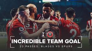 Premier league football from england. Incredible Team Goal Sheffield United 23 Passes George Baldock Goal Vs Tottenham Hotspur Youtube