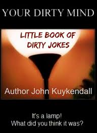 Howie gonna hide this dead body? Little Book Of Dirty Jokes Ebook By John Kuykendall Rakuten Kobo
