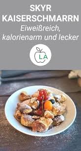 Dieser Skyr Kaiserschmarrn Hat Viel Eiweiss Und Wenig Kalorien Dadurch Eignet Er Sich Perfekt Zum Kalorienarmes Essen Kaiserschmarrn Gesunde Ernahrung Rezepte