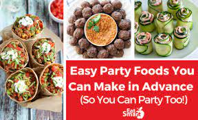 Dishes which look and taste impressive, but are actually really easy to make! Easy Party Foods You Can Make In Advance So You Can Party Too Eatsmart