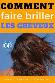 Comment Faire Briller Ses Cheveux Naturellement Astuce Cheveux Cheveux Et Masque Cheveux Maison