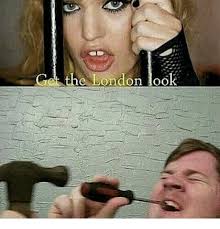 Get The London Look Meme On Me Me