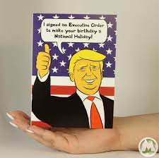 Welcome to nobleworks cards, the greeting card company that's all about being funny and as irreverent, crass and as inappropriate as we can be! Executive Order Trump Birthday Funny Greeting Card Memorytag Greeting Memorytag Greeting Cards