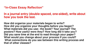 A double spaced essay is an essay written with double line spacing. In Class Essay Reflection In A Journal Entry Double Spaced One Sided Write About How You Took The Test How Did Organize Your Materials Began Ppt Download