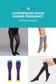 Compression Socks During Pregnancy Pregnant Chicken