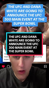 THE UFC AND DANA WHITE ARE GOING TO ANNOUNCE THE UFC 300 MAIN EVENT AT THE  SUPER BOWL #ufcannouncement #ufcnews #ufcfyp #ufc300 #jonjonesviral  #superbowlcommercial #ufc300💎