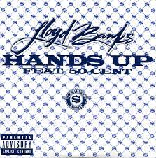His album get rich or die. Lloyd Banks Feat 50 Cent Hands Up 2006