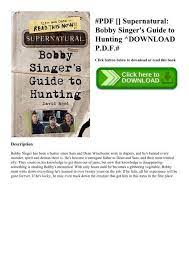 Bobby singer's guide to hunting. Pdf Download Supernatural Bobby Singer S Guide To Hunting Download P D F