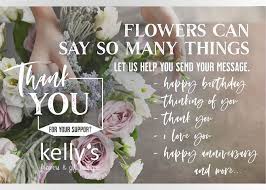I hope one day i can repay you for. Thank You Kelly S Flowers Gift Boutique