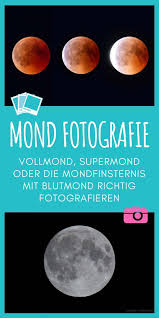 Und werden wir in de alle monde sehen können? Mond Fotografie Den Vollmond Supermond Oder Die Mondfinsternis Mit Blutmond Richtig Fotografieren Goontravel De Folge Deinem Fernweh Mond Fotografie Richtig Fotografieren Mondfinsternis