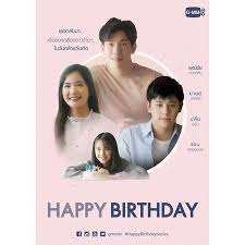 Sinopsis Happy Birthday Episode 1 13 Lengkap Drama Thailand Drama Drama Korea Thailand