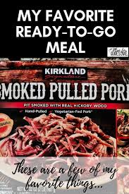 my favorite ready to go meal pulled pork from costco plan for awesome smoked pulled pork tacos pulled pork cooking pulled pork pinterest