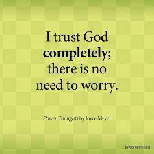 Surrender yourself and all of your troubles to god. I Trust God Completely Trust God Joyce Meyer Biblical Quotes Inspirational