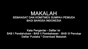 Sudah lebih dari 8 dasawarsa. Makalah Semangat Dan Komitmen Sumpah Pemuda Bagi Bangsa Indonesia Doc Pdf Download Contoh Makalah Lengkap