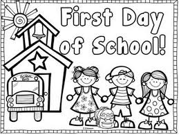 First Day School Of Coloring Pages Welcome To School Kindergarten First Day First Day Of School Activities
