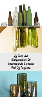 Diy Deko Aus Glasflaschen 20 Inspirierende Beispiele Und Diy Projekte Gartendekoselbermachen Ausgefallene Gartendeko Selber Ma Bottles Decoration Mango Decor