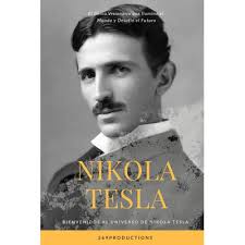 Tesla El Genio Al Que Le Robaron La Luz