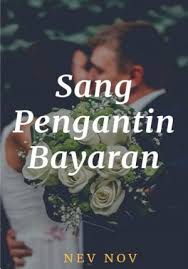 Download Ebook Novel Sang Pengantin Bayaran By Nev Nov Pdf Untuk Mendownload Pdf Novel Yang Berjudul Sang Pengantin Bayaran Karya Di 2020 Bernyanyi Novel Pengantin