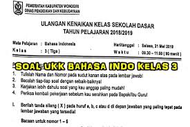 Soal Ukk Bahasa Indonesia Kelas 3 Sd Mi Tahun Ajaran 2019 2020 Sekolah Dasar Islam