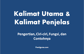 Ide pokok dan kalimat pengembang bacaan 'organ gerak manusia dan hewan' (halaman 4). Kalimat Utama Dan Kalimat Penjelas Pengertian Ciri Contoh