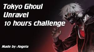 Maybe you would like to learn more about one of these? Tokyo Ghoul Unravel 10 Hours Challenge Invidious