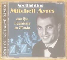 Spotlighting Mitchell Ayres and His Fashions in Music by Ayres, Mitchell &  His Orchestra (CD, 2004) for sale online