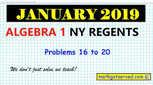 Living environment algebra i algebra ii morning. January 2019 Algebra 1 16 To 20 Nys Regents Exam Solutions Worked Out Steps New York Youtube