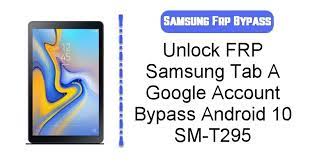Enter your samsung account password, and then click next to finish. Unlock Frp Samsung Tab A Google Account Bypass Android 10 Sm T295