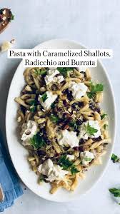 Peter Som S Pasta With Caramelized Shallots Radicchio And Burrata An Immersive Guide By Peter Som