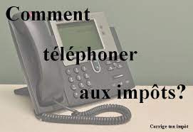 Joindre impots.gouv par téléphone, mail, horaire. Comment Telephoner Aux Impots Rapidement Corrige Ton Impot