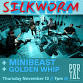 Silkworm + Minibeast + The Golden Whip event image