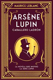 Sigueme en twitter, doy follow back (@liamftdougie). Arsene Lupin Caballero Ladron Nueva Edicion Con Motivo De La Exitosa Serie De Netflix Infantil Juvenil Leblanc Maurice Couso Zulema Prometeo Moya Antonio Amazon Es Libros