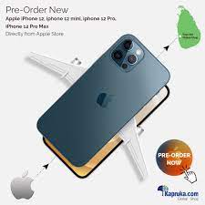 The product will come directly to kapruka's usa warehouse in state of ohio and then be shipped to sri lanka. Iphone 12 Price In Sri Lanka Pre Order From Kapruka