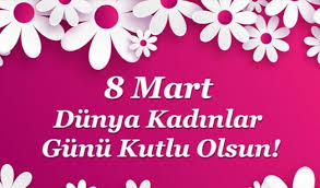 8 Mart Dünya Kadınlar Günü ile ilgili güzel mesajlar ve sözler! Kadınlar Günü mesajları 
