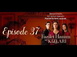 Fazilet Hanim Ve Kizlari 38 Bolum Tek Parca Izle Nyonya Fazilet Putrinya Episode 37 Cc Bahasa Indonesia Youtube