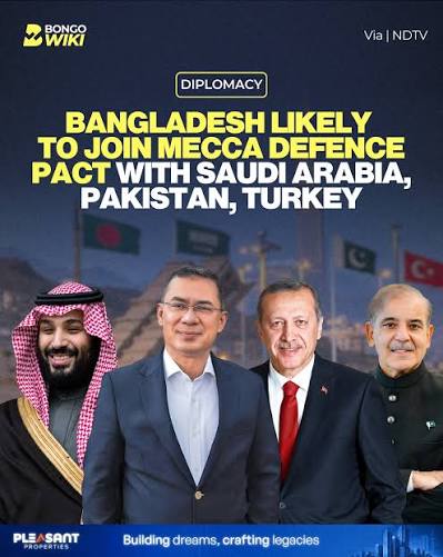 Bangladesh has signalled interest in joining the Saudi Arabia-Pakistan- Turkey defence pact, according to a top aide to PM Tarique Rahman. The move  comes as India-Bangladesh ties remain strained following a Sheikh Hasina