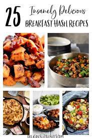25 Insanely Delicious Breakfast Hash Recipes Breakfast Hash Recipes Hash Recipe Recipes